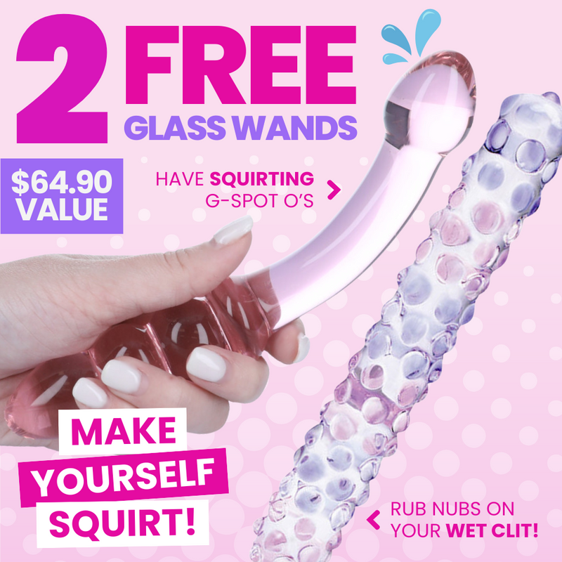 2 FREE Glass SQUIRTING Dildos: Makes Having Squirting Orgasms Easier!